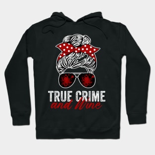 True Crime And Wine Funny Murderino Lover Hoodie